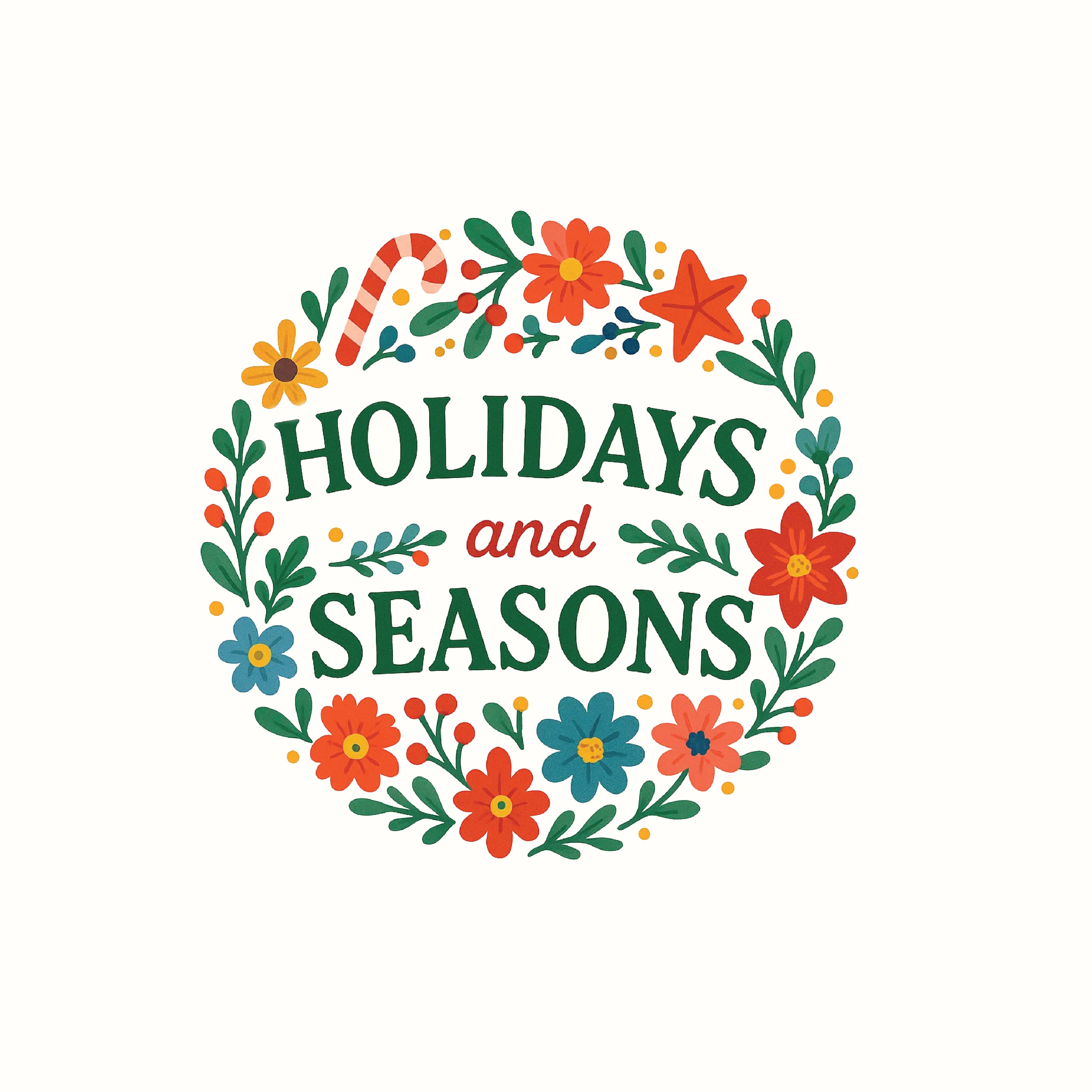 Decorative text 'Holidays and Seasons' surrounded by colorful flowers and leaves on a white background