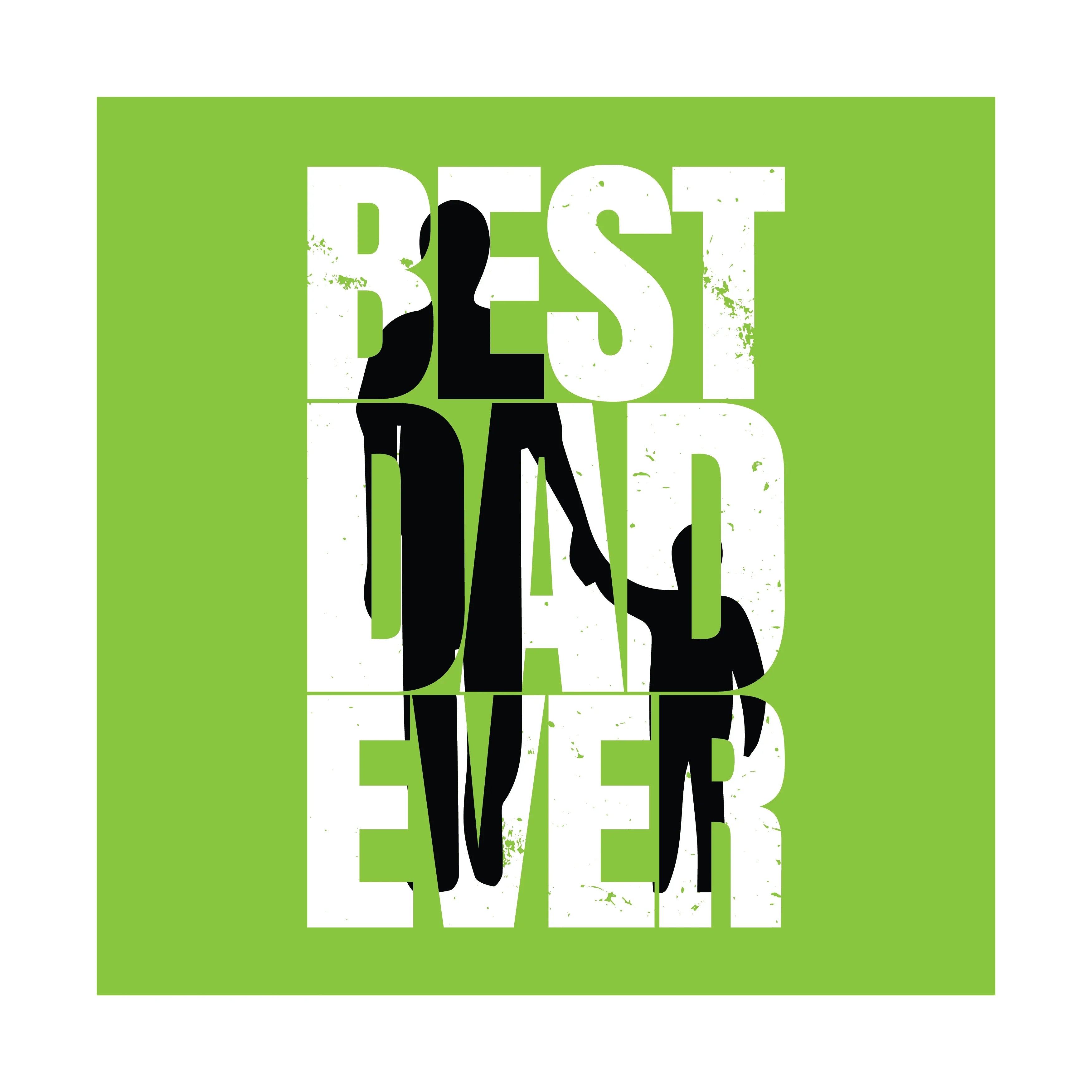 Design with silhouette of a man and dog holding hands and text 'BEST DAD EVER' on a green background